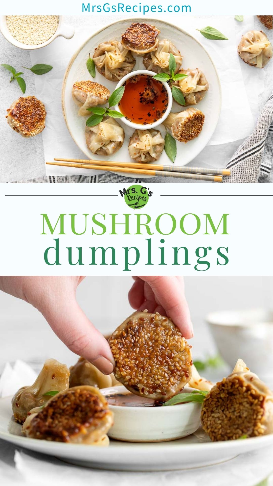 Vertical PIN image showing two photos of Mushroom Dumplings. The top image is an overhead shot of dumplings and chili oil. The bottom image is a close-up of a hand dipping a sesame-crusted dumpling. The text overlay reads: MUSHROOM dumplings.